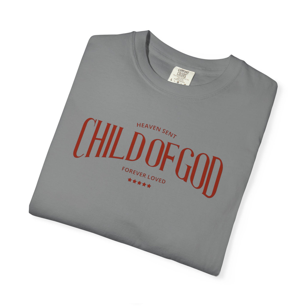Child of God Christian T-Shirt – Forever Loved