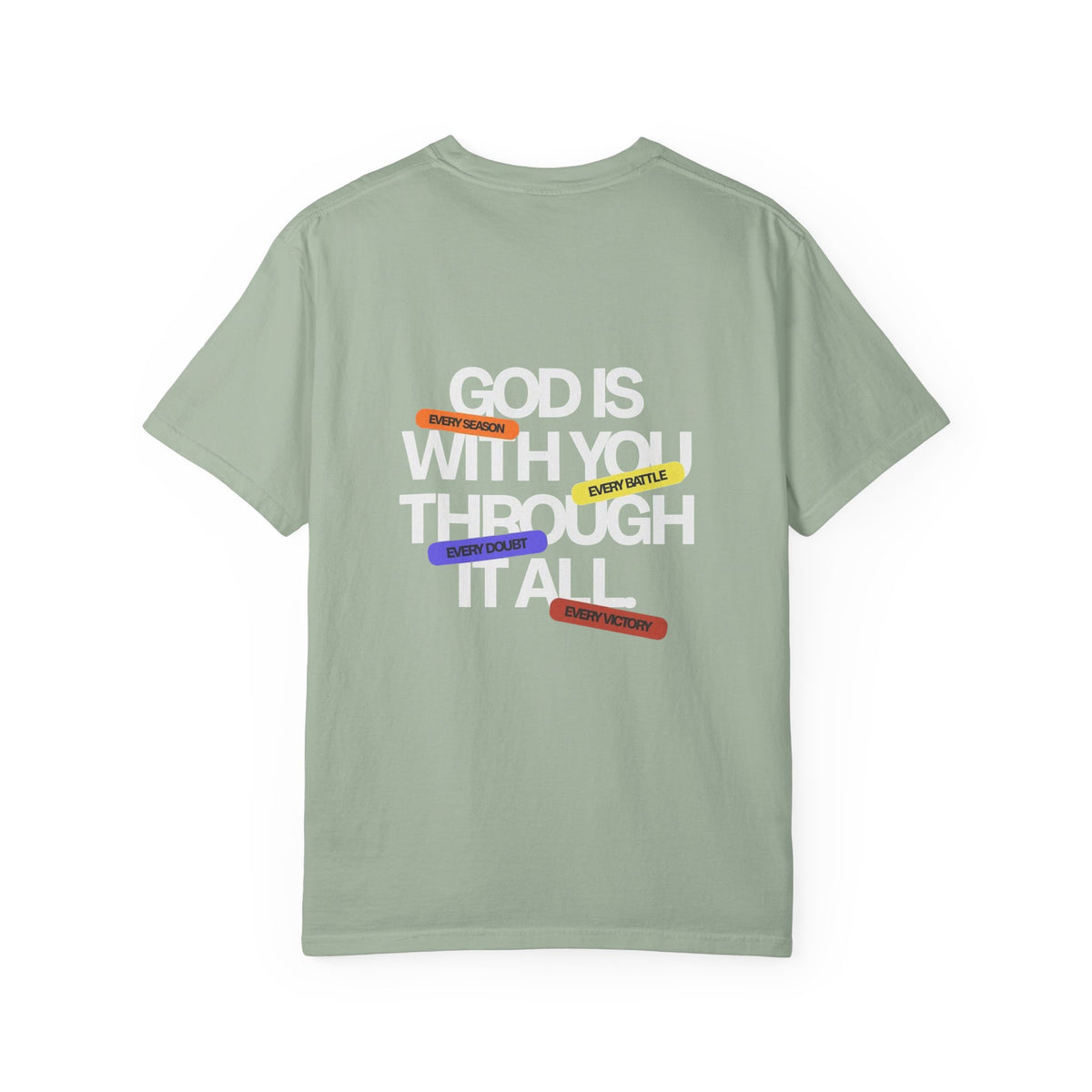 God Is With You Through It All Christian T-Shirt