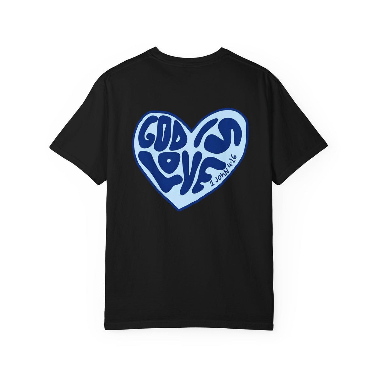 God Is Love Christian T-Shirt – 1 John 4:16