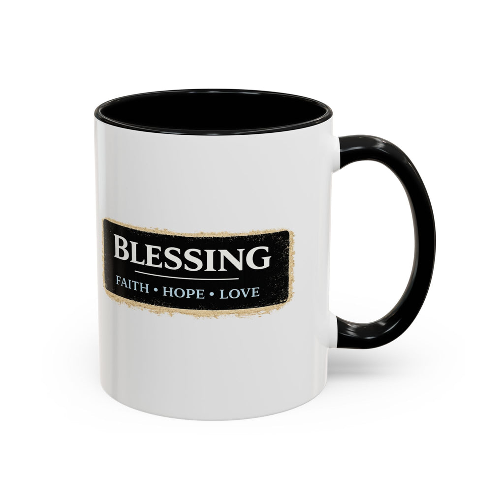 Blessing Coffee Mug – Faith • Hope • Love Accent Ceramic Mug (11/15 oz)