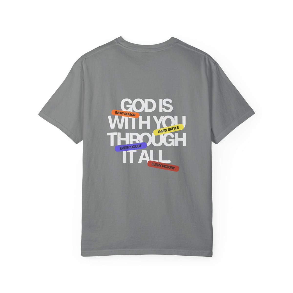 God Is With You Through It All Christian T-Shirt