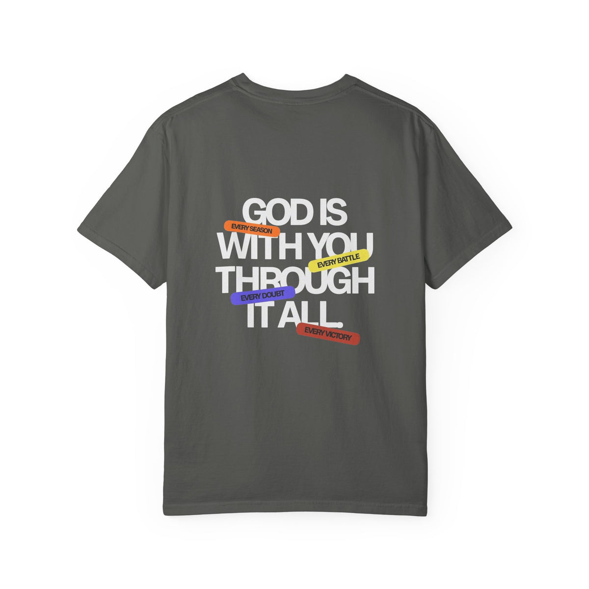 God Is With You Through It All Christian T-Shirt