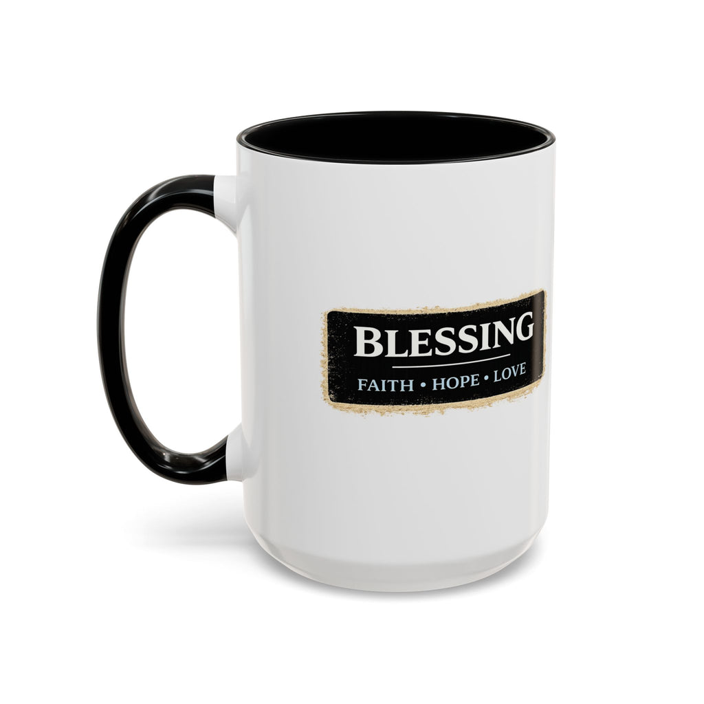 Blessing Coffee Mug – Faith • Hope • Love Accent Ceramic Mug (11/15 oz)