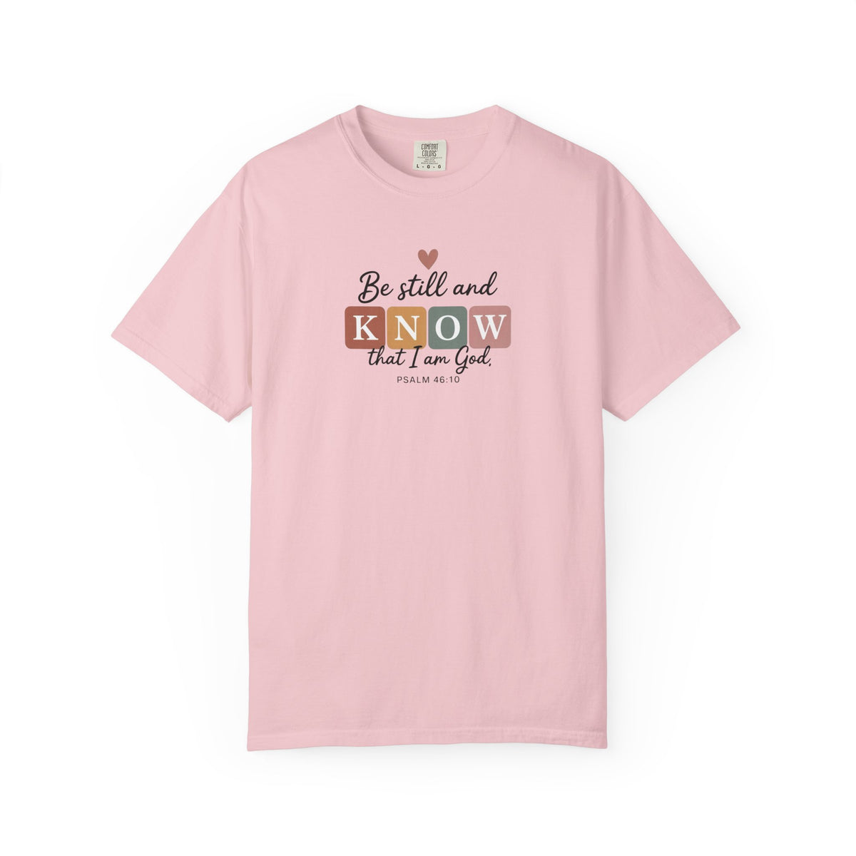 Be Still and Know Christian T-Shirt – Psalm 46:10
