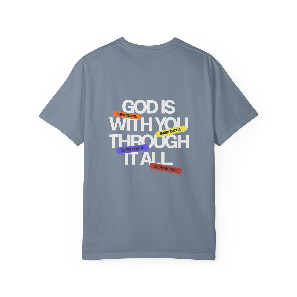 God Is With You Through It All Christian T-Shirt