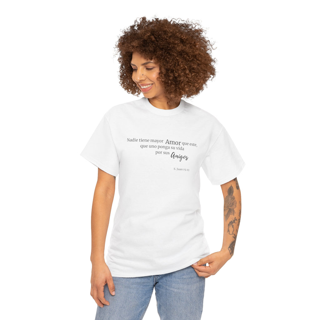 Spanish Script Faith Tee — “Nada tiene mayor amor…” Inspirational Christian T-Shirt