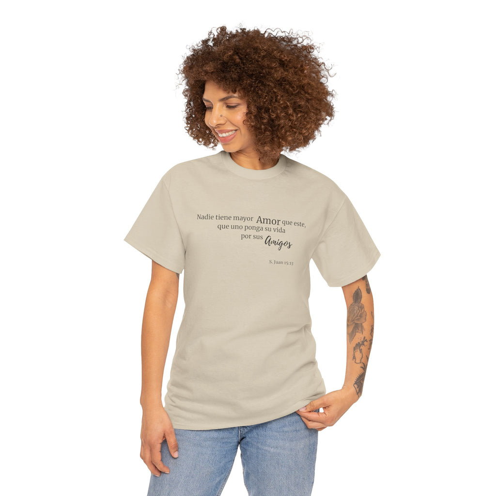 Spanish Script Faith Tee — “Nada tiene mayor amor…” Inspirational Christian T-Shirt