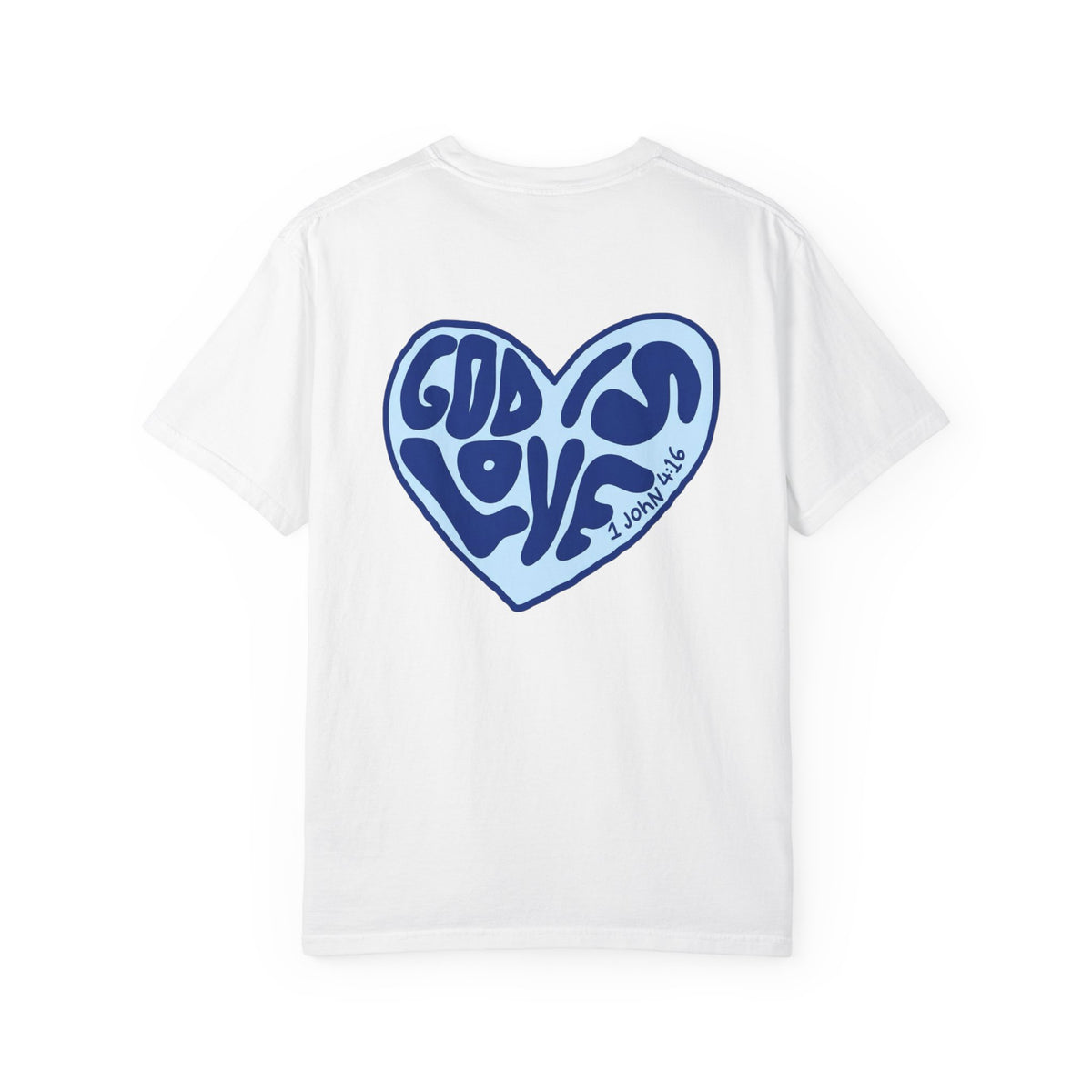 God Is Love Christian T-Shirt – 1 John 4:16